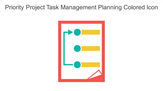 Priority Project Task Management Planning Colored Icon In Powerpoint Pptx Png And Editable Eps Format