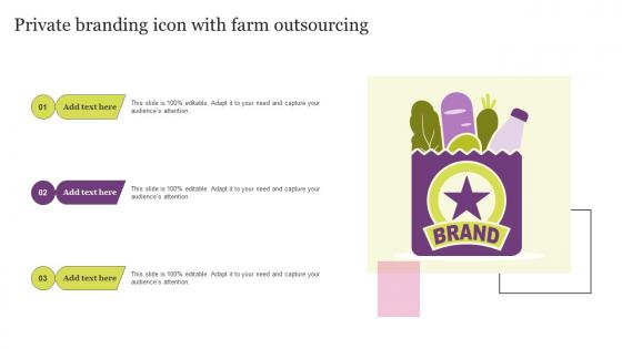 Private Branding Icon With Farm Outsourcing