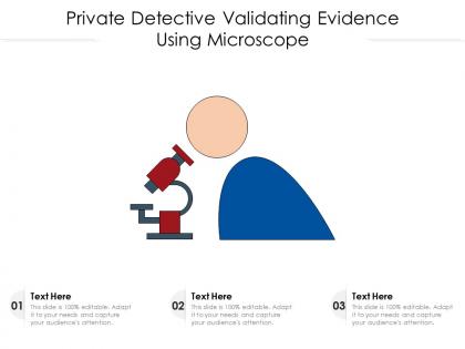 Private detective validating evidence using microscope
