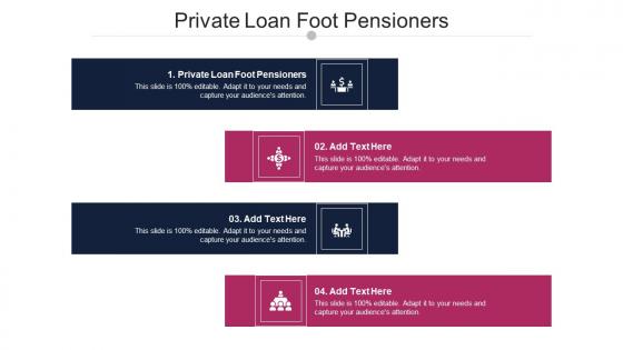 Private Loan Foot Pensioners Ppt Powerpoint Presentation Ideas Cpb