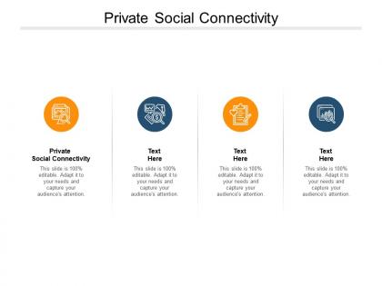 Private social connectivity ppt powerpoint presentation professional cpb