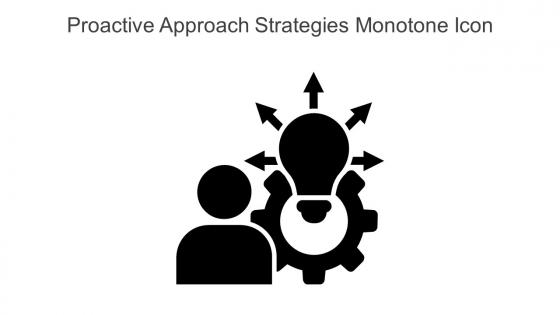 Proactive Approach Strategies Monotone Icon In Powerpoint Pptx Png And Editable Eps Format