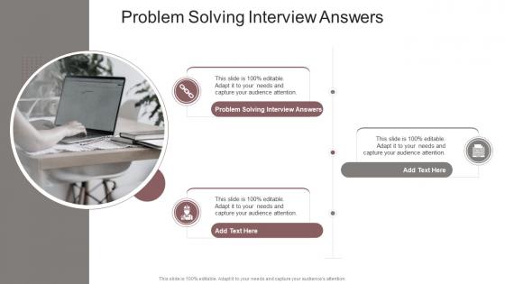 Problem Solving Interview Answers In Powerpoint And Google Slides Cpb