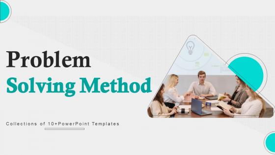 Problem Solving Method Powerpoint Ppt Template Bundles