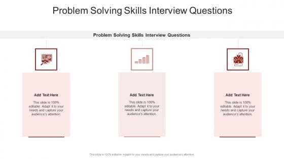 Problem Solving Skills Interview Questions In Powerpoint And Google Slides Cpb