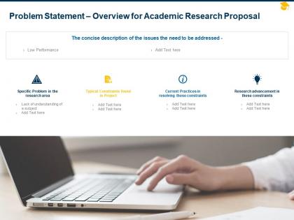 Problem statement overview for academic research proposal ppt powerpoint show