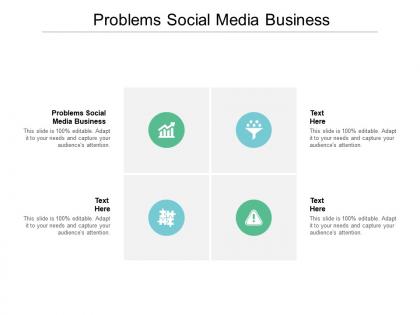Problems social media business ppt powerpoint presentation infographics slideshow cpb