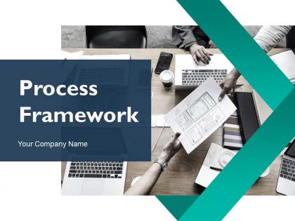 Process Framework Powerpoint Presentation Slides