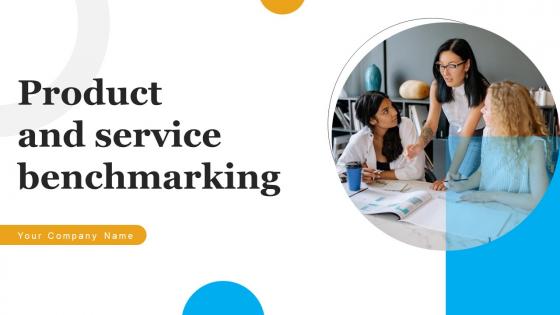 Product And Service Benchmarking Powerpoint Ppt Template Bundles