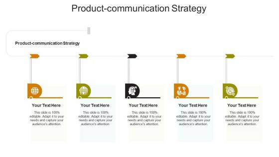 Product communication strategy ppt powerpoint presentation layouts format cpb