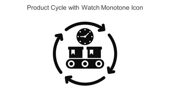 Product Cycle With Watch Monotone Icon In Powerpoint Pptx Png And Editable Eps Format