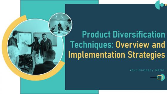 Product Diversification Techniques Overview And Implementation Strategies Strategy MD