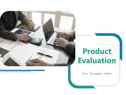 Product Evaluation Powerpoint Presentation Slides