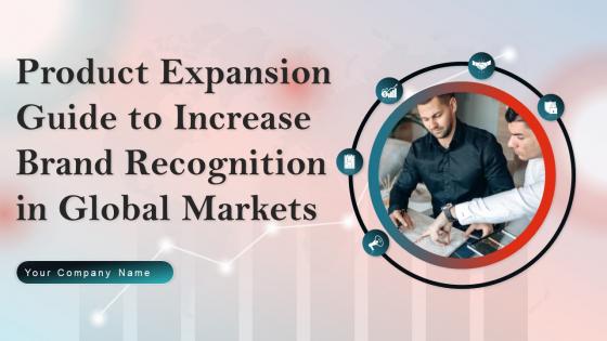 Product Expansion Guide To Increase Brand Recognition In Global Markets Powerpoint Presentation Slides