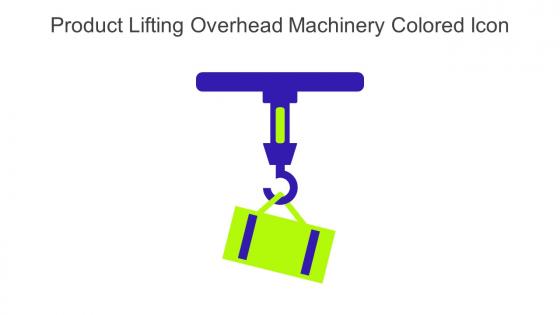 Product Lifting Overhead Machinery Colored Icon In Powerpoint Pptx Png And Editable Eps Format