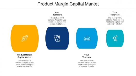 Product margin capital market ppt powerpoint presentation summary slide cpb
