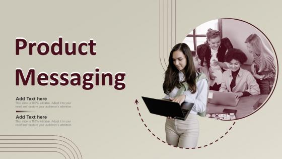 Product Messaging Ppt Powerpoint Presentation File Slide Download