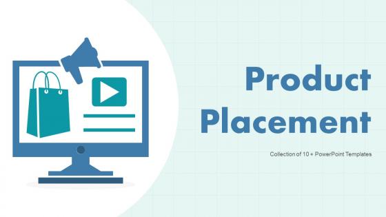 Product Placement Powerpoint Ppt Template Bundles