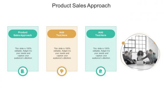 Product Sales Approach In Powerpoint And Google Slides Cpb