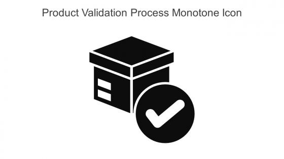 Product Validation Process Monotone Icon In Powerpoint Pptx Png And Editable Eps Format