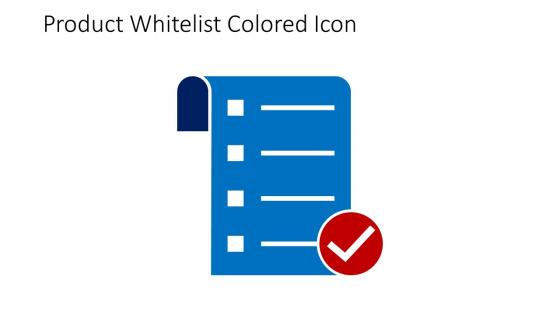 Product Whitelist Colored Icon In Powerpoint Pptx Png And Editable Eps Format