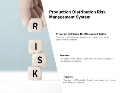 Production distribution risk management system ppt powerpoint presentation layouts guide cpb