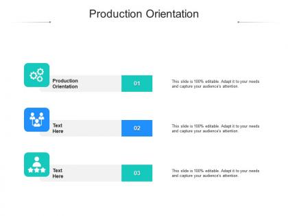 Production orientation ppt powerpoint presentation professional design templates cpb