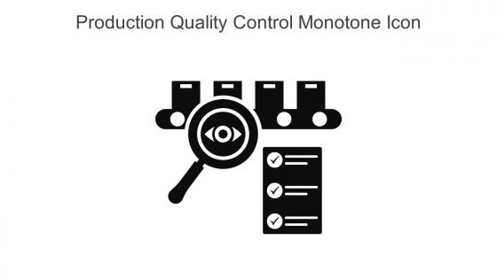 Production Quality Control Monotone Icon In Powerpoint Pptx Png And Editable Eps Format
