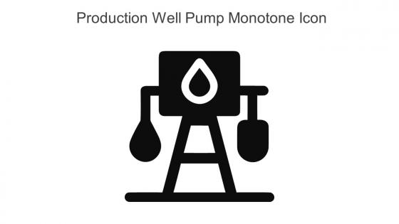 Production Well Pump Monotone Icon In Powerpoint Pptx Png And Editable Eps Format