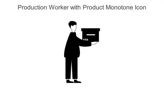 Production Worker With Product Monotone Icon In Powerpoint Pptx Png And Editable Eps Format
