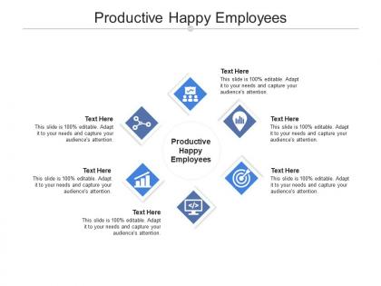 Productive happy employees ppt powerpoint presentation layouts sample cpb