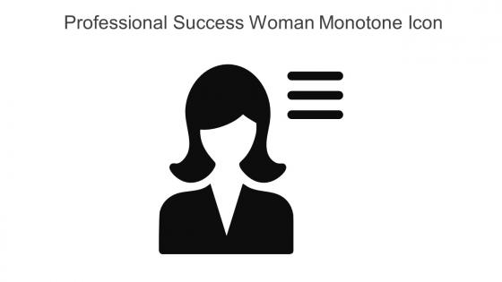 Professional Success Woman Monotone Icon In Powerpoint Pptx Png And Editable Eps Format