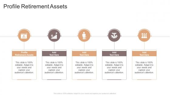 Profile Retirement Assets In Powerpoint And Google Slides Cpb