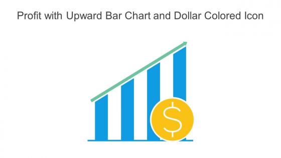 Profit With Upward Bar Chart And Dollar Colored Icon In Powerpoint Pptx Png And Editable Eps Format