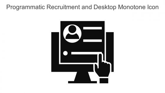 Programmatic Recruitment And Desktop Monotone Icon In Powerpoint Pptx Png And Editable Eps Format