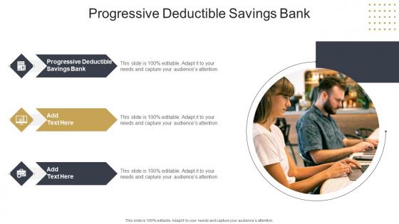 Progressive Deductible Savings Bank In Powerpoint And Google Slides Cpb