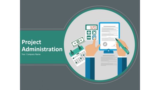 Project Administration Powerpoint Presentation Slides