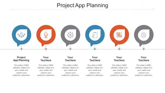 Project App Planning Ppt Powerpoint Presentation Ideas Skills Cpb