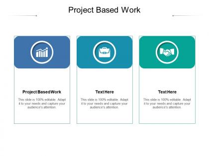Project based work ppt powerpoint presentation infographic template themes cpb