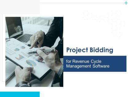 Project bidding for revenue cycle management software powerpoint presentation slides