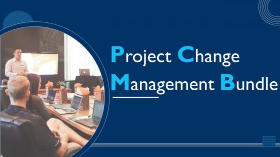 Project change management bundle powerpoint presentation slides