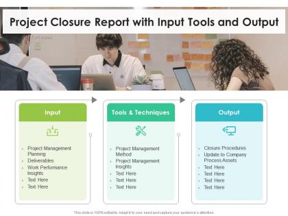 Project closure report with input tools and output