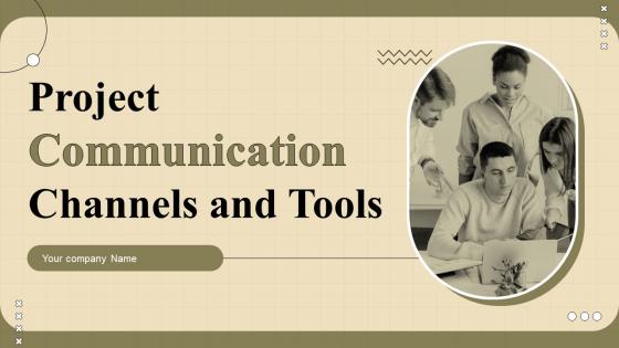 Project Communication Channels And Tools Powerpoint Ppt Template Bundles DK MD