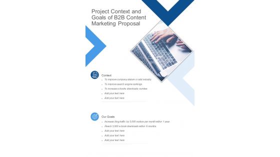 Project Context And Goals Of B2B Content Marketing Proposal One Pager Sample Example Document