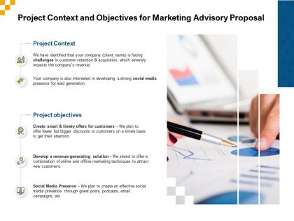 Project context and objectives for marketing advisory proposal ppt designs