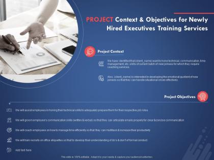 Project context and objectives for newly hired executives training services ppt powerpoint presentation