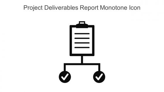 Project Deliverables Report Monotone Icon In Powerpoint Pptx Png And Editable Eps Format