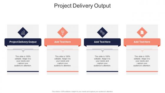 Project Delivery Output In Powerpoint And Google Slides Cpb