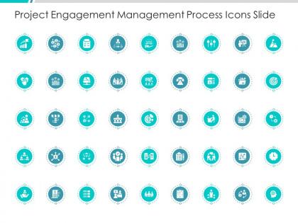Project engagement management process icons slide ppt demonstration