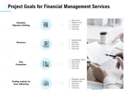 Project goals for financial management services ppt powerpoint presentation visual aids